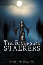 The Riverside Stalkers af Christian Sullivan