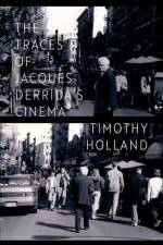 The Traces of Jacques Derrida's Cinema af Timothy (Assistant Professor Holland