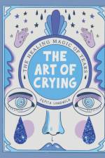 The Art of Crying af Pepita Sandwich