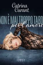 Non è mai troppo tardi per l’amore – racconto erotico af Catrina Curant