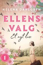Ellens valg - Et nyt liv af Helena Dahlgren