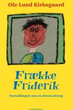 Frække Friderik og andre historier af Ole Lund Kirkegaard
