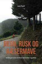 Regn, rusk og ræsermave af Lene Theill
