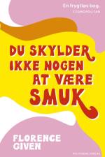 Du skylder ikke nogen at være smuk af Florence Given