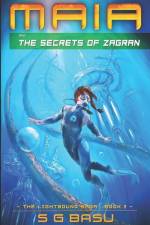 Maia and the Secrets of Zagran af S. G. Basu