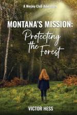 Montana's Mission: Protecting the Forest af Victor Hess