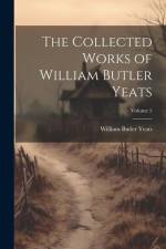 The Collected Works of William Butler Yeats; Volume 5 af William Butler Yeats