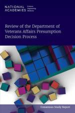 Review of the Department of Veterans Affairs Presumption Decision Process af National Academies Of Sciences Engineeri