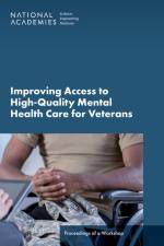 Improving Access to High-Quality Mental Health Care for Veterans: Proceedings of a Workshop af National Academies Of Sciences Engineeri