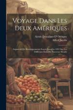 Voyage Dans Les Deux Amériques: Augmenté De Renseignements Exacts Jusqu'en 1853 Sur Les Différents États Du Nouveau Monde af Alfred Jacobs