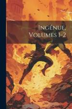 Ingénue, Volumes 1-2 af Anonymous