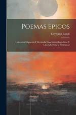 Poemas Epicos: Colección Dispuesta Y Revisada, Con Notas Biográficas Y Una Advertencia Preliminar af Cayetano Rosell