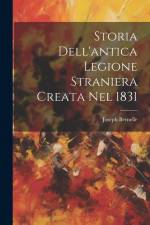 Storia Dell'antica Legione Straniera Creata Nel 1831 af Joseph Bernelle