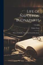 Life of Napoleon Buonaparte: With a Preliminary View of the French Revolution; Volume 4 af Walter Scott