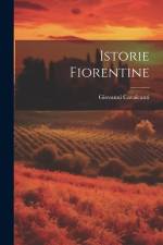 Istorie Fiorentine af Giovanni Cavalcanti