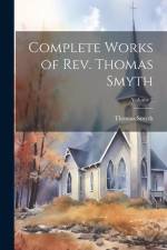 Complete Works of Rev. Thomas Smyth; Volume 2 af Thomas Smyth