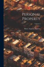 Personal Property; Volume 2 af Harry Augustus Bigelow