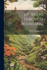Journeys Through Bookland af Charles H. Sylevester