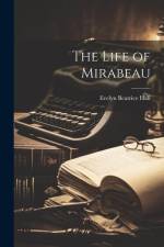 The Life of Mirabeau af Evelyn Beatrice Hall