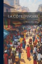 La Côte D'ivoire af French West Africa