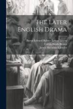 The Later English Drama af James Sheridan Knowles