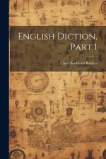 English Diction, Part 1 af Clara Kathleen Rogers