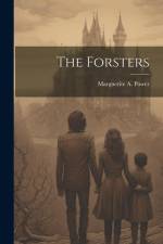 The Forsters af Marguerite A. Power