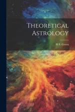 Theoretical Astrology af H. S. Green