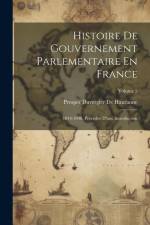 Histoire De Gouvernement Parlementaire En France: 1814-1848, Précédée D'une Introduction; Volume 5 af Prosper Duvergier De Hauranne