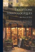Traditions Tératologiques: Ou, Récits De L'antiquité Et Du Moyen Age En Occident Sur Quelques Points De La Fable Du Merveilleux Et De L'histoire af Jules Berger De Xivrey