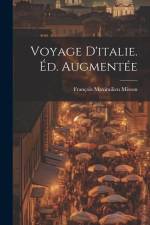Voyage D'italie. Éd. Augmentée af Francois Maximilien Misson
