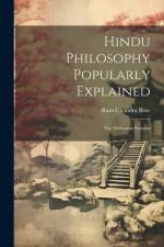 Hindu Philosophy Popularly Explained: The Orthodox Systems af Ram Chandra Bose