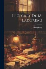 Le Secret De M. Ladureau af Champfleury