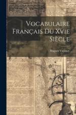 Vocabulaire Français Du Xvie Siècle af Hugues Vaganay