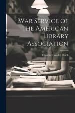War Service of the American Library Association af Theodore Wesley Koch