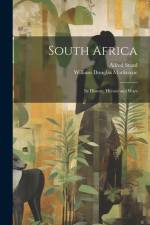South Africa: Its History, Heroes and Wars af William Douglas Mackenzie