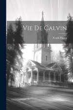 Vie De Calvin af Frank Puaux