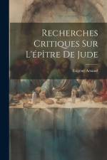 Recherches Critiques Sur L'épître De Jude af Eugene Arnaud