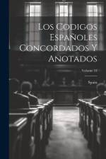 Los Codigos Españoles Concordados Y Anotados; Volume 12 af Spain
