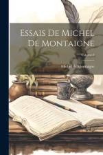 Essais De Michel De Montaigne; Volume 8 af Michel de Montaigne