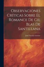 Observaciones Críticas Sobre El Romance De Gil Blas De Santillana af Juan Antonio Llorente