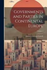 Governments and Parties in Continental Europe; Volume 1 af Abbott Lawrence Lowell