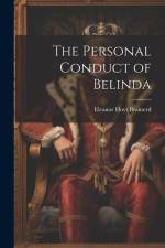 The Personal Conduct of Belinda af Eleanor Hoyt Brainerd