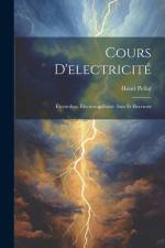 Cours D'electricité: Électrolyse. Électrocapillarité. Ions Et Électrons af Henri Pellat