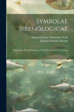 Symbolae Sirenologicae: Sireniorum, Pachydermatum, Zeuglodontum Et Cetaceorum ... af Johann Friedrich Brandt