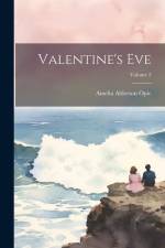 Valentine's Eve; Volume 2 af Amelia Alderson Opie