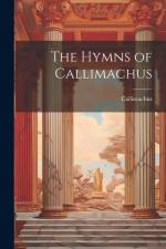 The Hymns of Callimachus af Callimachus