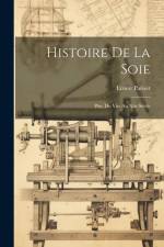 Histoire De La Soie: Ptie. Du Viie Au Xiie Siècle af Ernest Pariset
