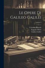 Le Opere Di Galileo Galilei; Volume 4 af Celestino Bianchi