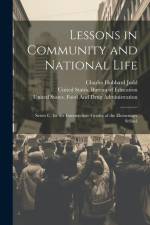 Lessons in Community and National Life: Series C, for the Intermediate Grades of the Elementary School af Charles Hubbard Judd